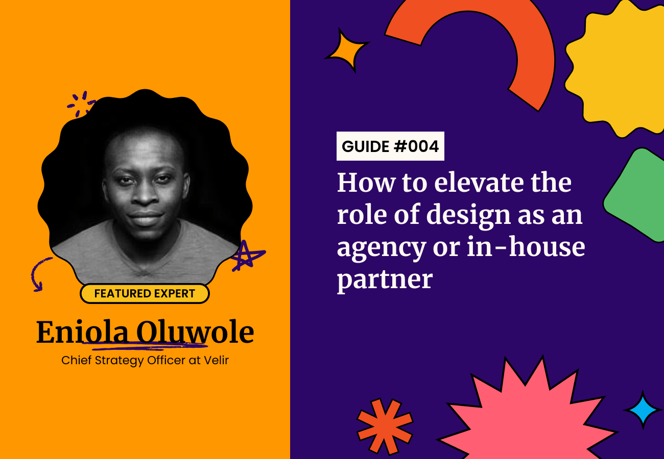 How to elevate the role of design as an agency or in-house partner